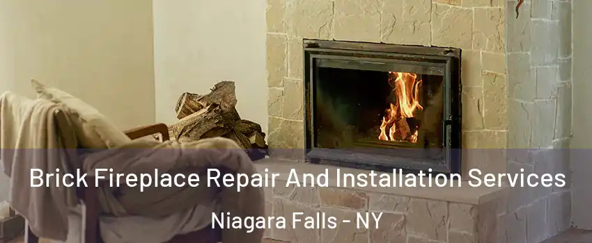  Brick Fireplace Repair And Installation Services Niagara Falls - NY