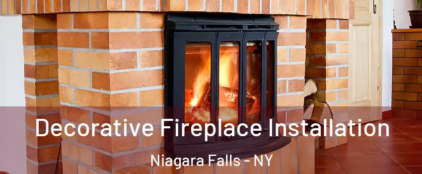  Decorative Fireplace Installation Niagara Falls - NY