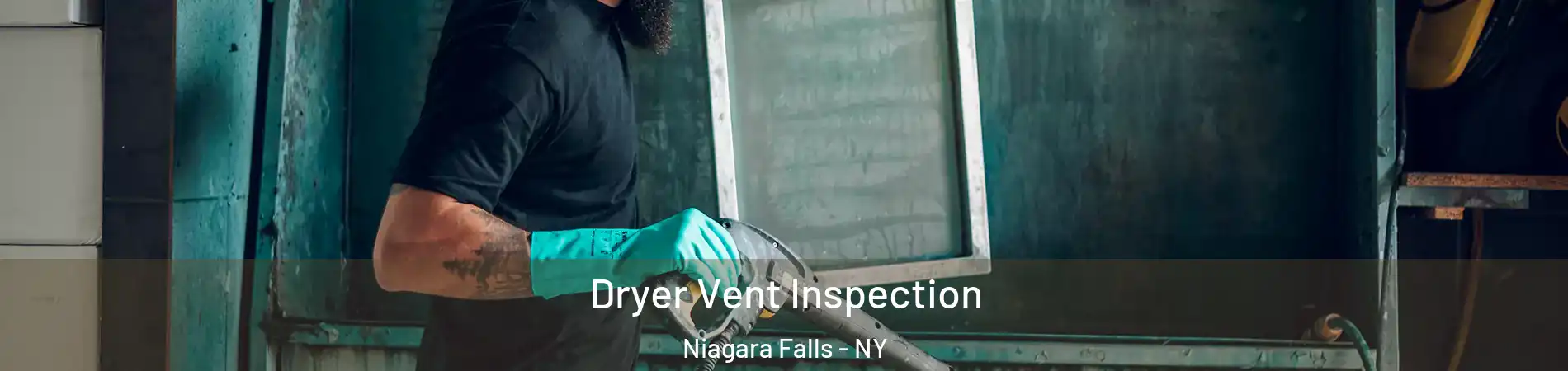  Dryer Vent Inspection Niagara Falls - NY