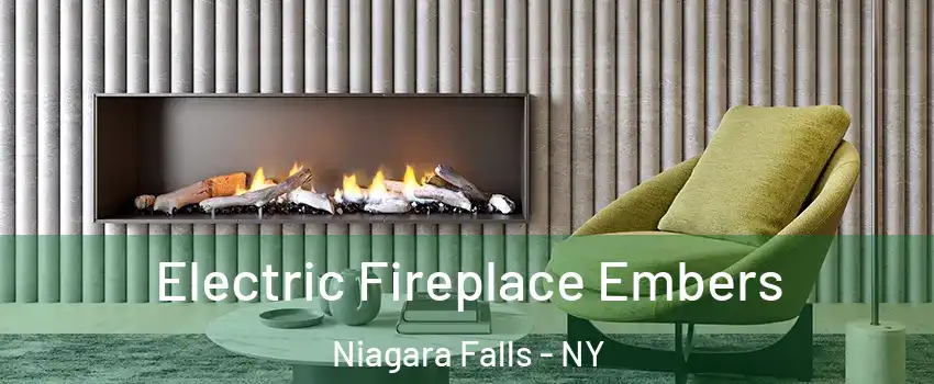  Electric Fireplace Embers Niagara Falls - NY
