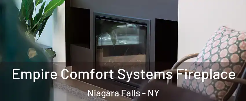  Empire Comfort Systems Fireplace Niagara Falls - NY