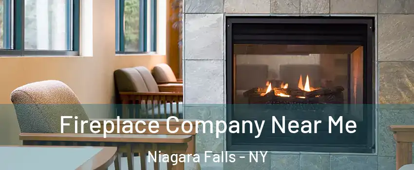  Fireplace Company Near Me Niagara Falls - NY