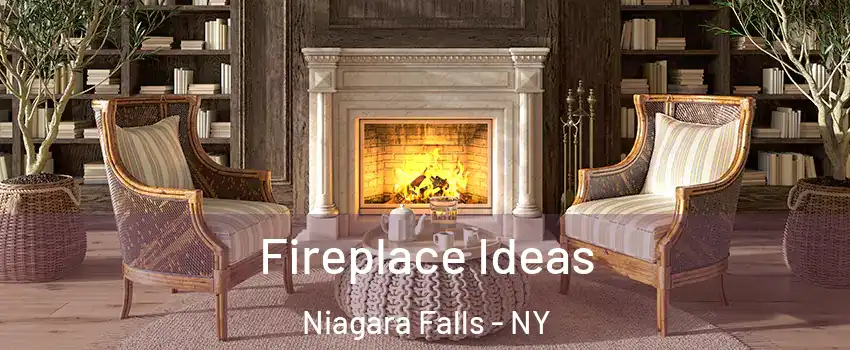  Fireplace Ideas Niagara Falls - NY