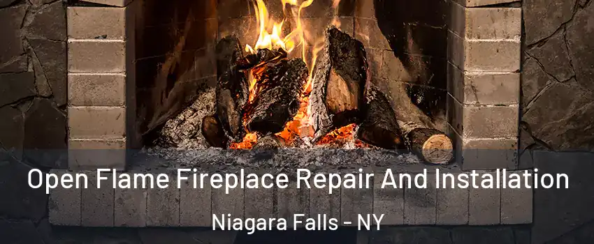  Open Flame Fireplace Repair And Installation Niagara Falls - NY