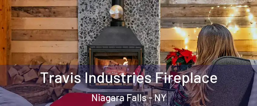  Travis Industries Fireplace Niagara Falls - NY