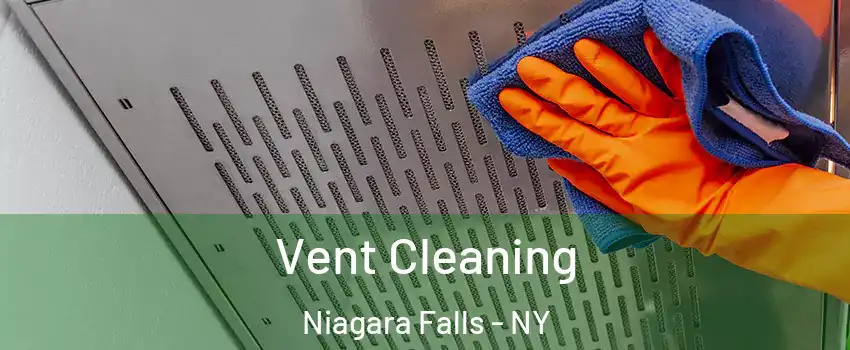  Vent Cleaning Niagara Falls - NY
